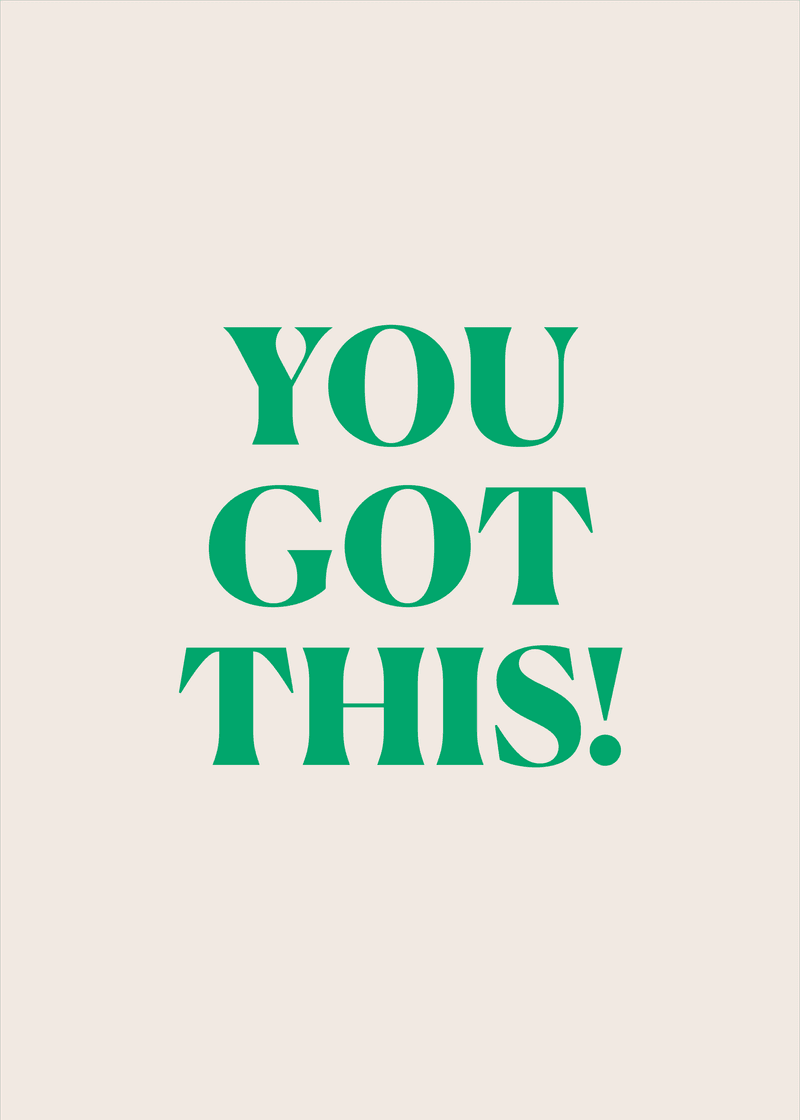 You Got This Greeting Card H1