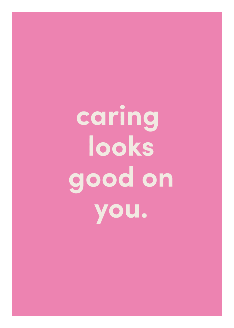 Caring Looks Good On You Greeting Card C9
