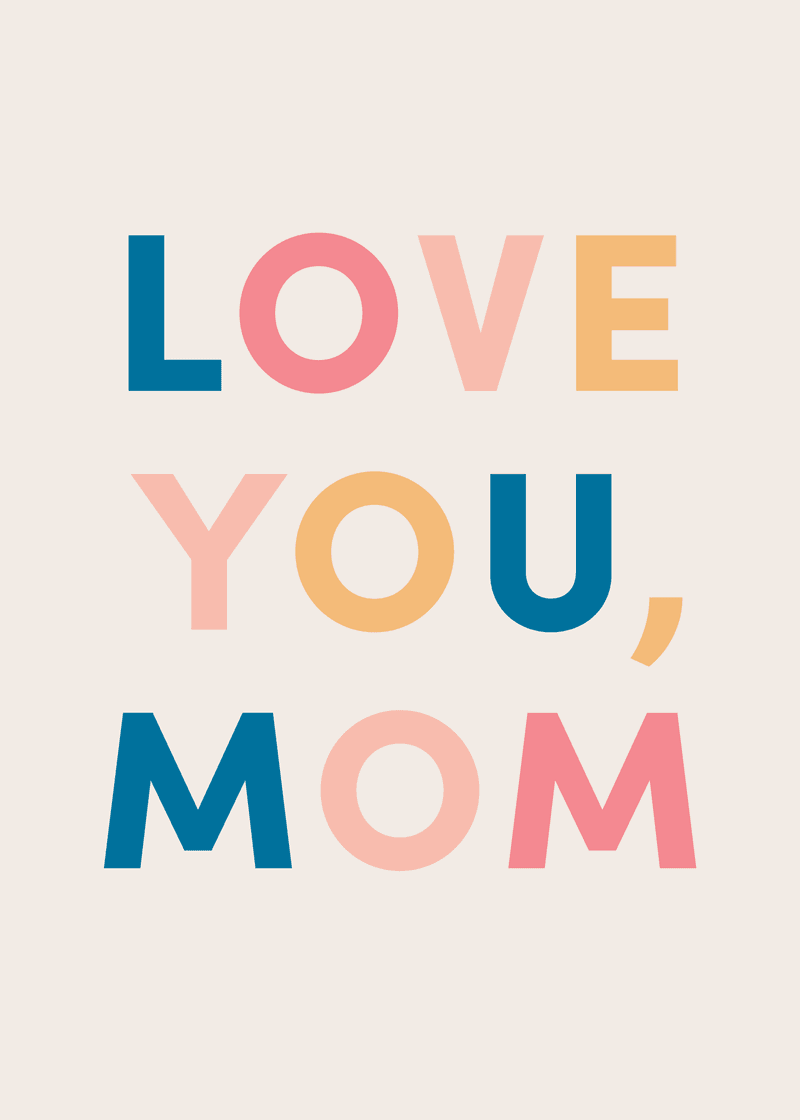Love You Mom Multi Greeting Card A2