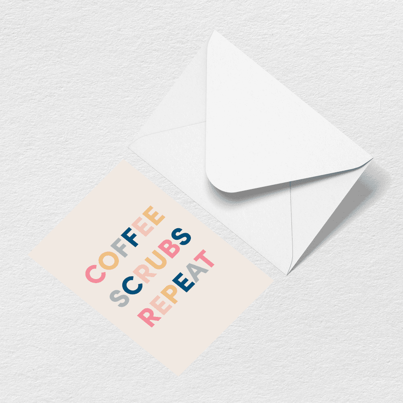 Coffee Scrubs Repeat Greeting Card T7