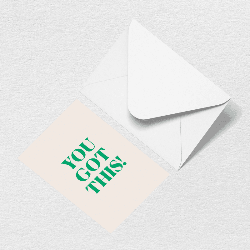 You Got This Greeting Card H1