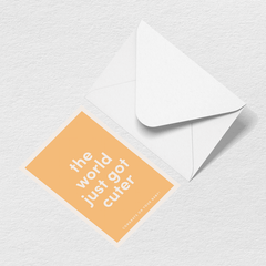 World Just Got Cuter Greeting Card P1