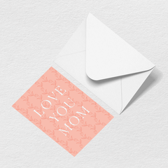 Love You Mom Greeting Card B3